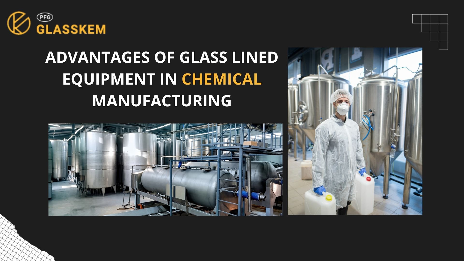 Advantages of Glass Lined Equipment in Chemical Manufacturing